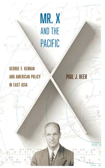 Mr. X and the Pacific: George F. Kennan and American Policy in East Asia - Paperback