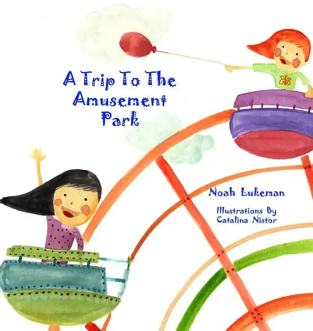 A Trip to the Amusement Park - Hardcover
