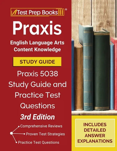 Praxis English Language Arts Content Knowledge Study Guide: Praxis 5038 Study Guide and Practice Test Questions [3rd Edition] - Paperback