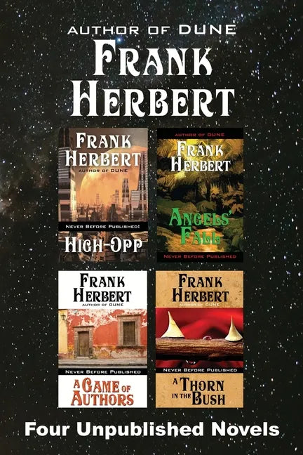 Four Unpublished Novels: High-Opp, Angel's Fall, A Game of Authors, A Thorn in the Bush - Paperback