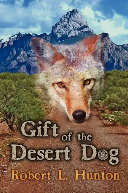Gift of the Desert Dog - Paperback