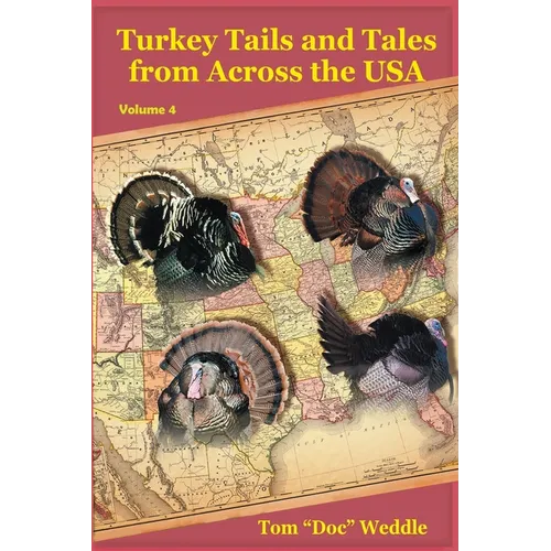 Turkey Tails and Tales from Across the USA - Volume 4 - Paperback