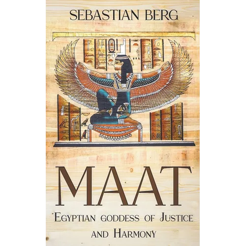 Maat: Egyptian Goddess of Justice and Harmony - Paperback