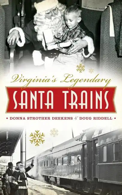 Virginia's Legendary Santa Trains - Hardcover