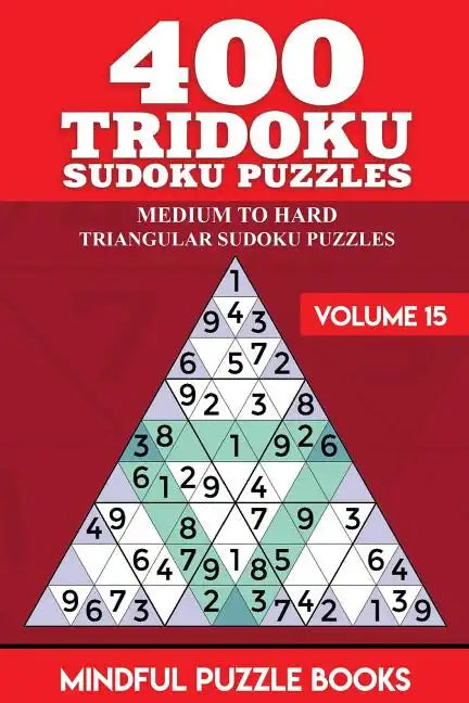400 Tridoku Sudoku Puzzles: Medium to Hard Triangular Sudoku Puzzles - Paperback