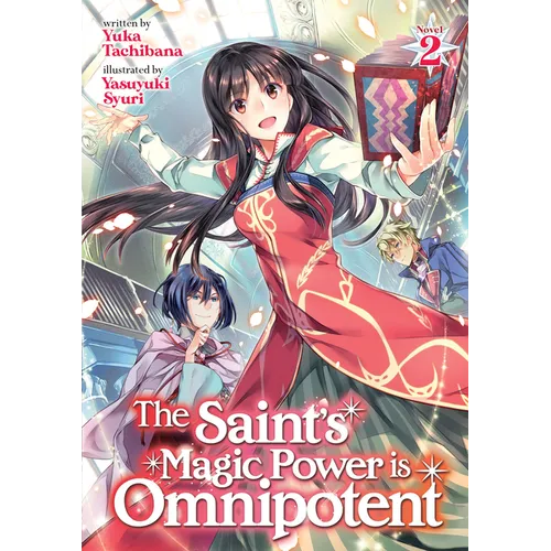 The Saint's Magic Power Is Omnipotent (Light Novel) Vol. 2 - Paperback