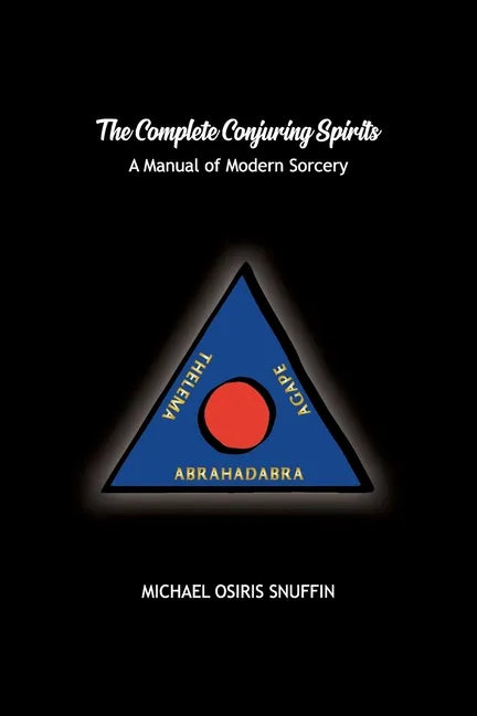 The Complete Conjuring Spirits: A Manual of Modern Sorcery - Paperback