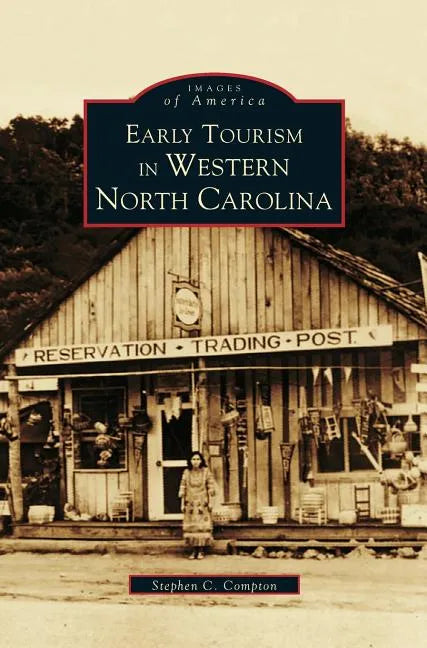 Early Tourism in Western North Carolina - Hardcover