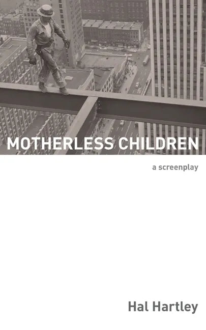 Motherless Children: A Screenplay - Paperback