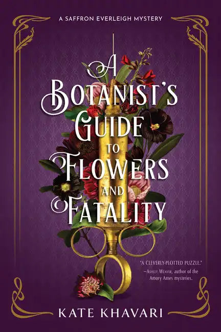A Botanist's Guide to Flowers and Fatality - Hardcover