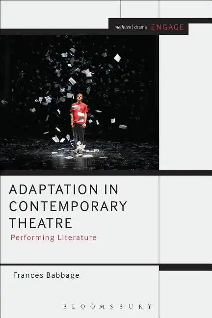 Adaptation in Contemporary Theatre: Performing Literature - Paperback