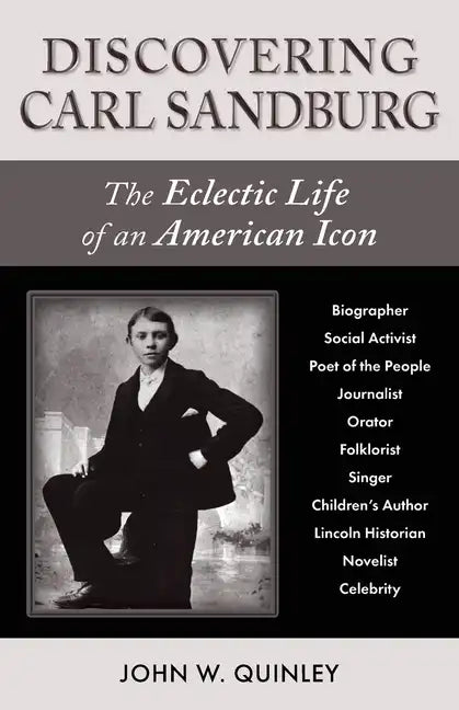 Discovering Carl Sandburg: The Eclectic Life of an American Icon - Paperback