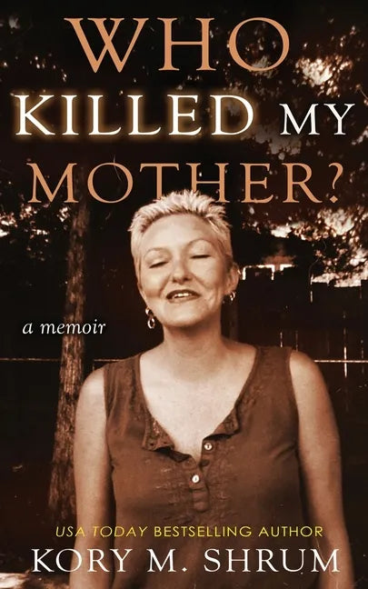 Who Killed My Mother: a memoir - Paperback