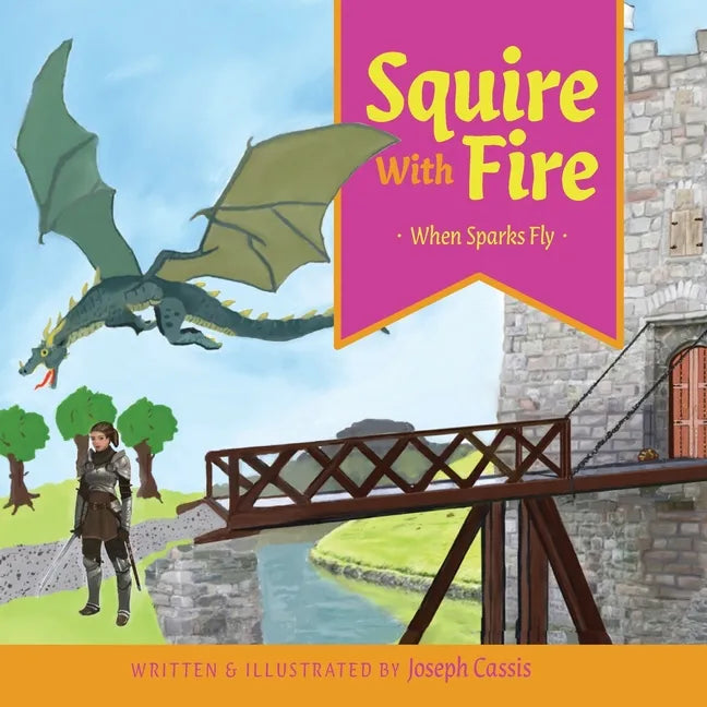 Squire With Fire: When Sparks Fly - Paperback