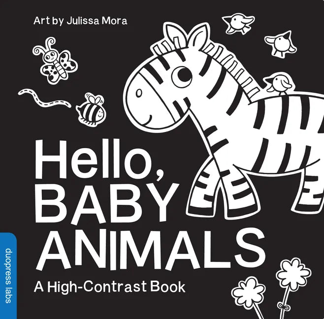 Hello, Baby Animals: A Durable High-Contrast Black-And-White Board Book for Newborns and Babies - Board Book