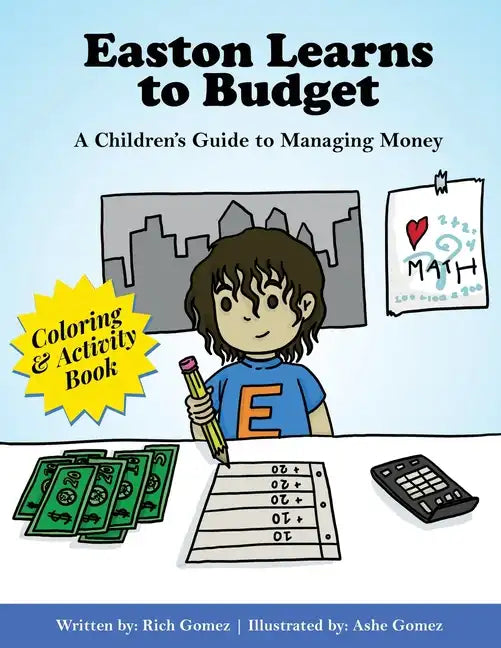 Easton Learns to Budget: A Children's Guide to Managing Money: Coloring & Activity Book - Paperback