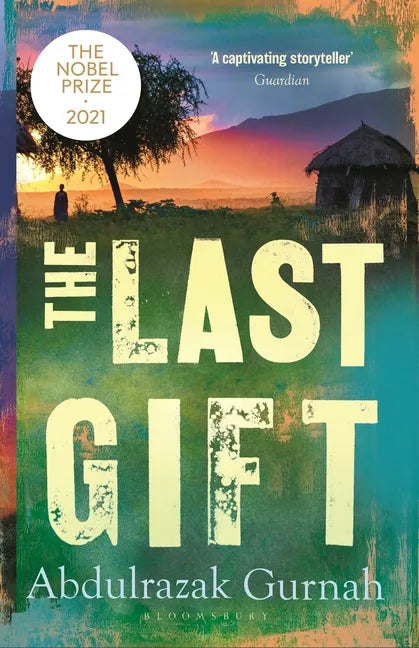 The Last Gift: By the Winner of the 2021 Nobel Prize in Literature - Paperback