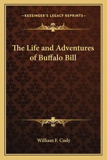 The Life and Adventures of Buffalo Bill - Paperback