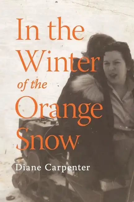In the Winter of the Orange Snow - Paperback