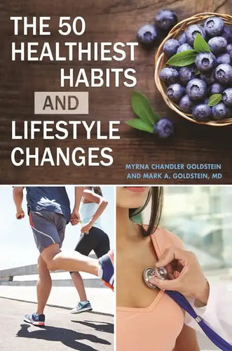 The 50 Healthiest Habits and Lifestyle Changes - Hardcover
