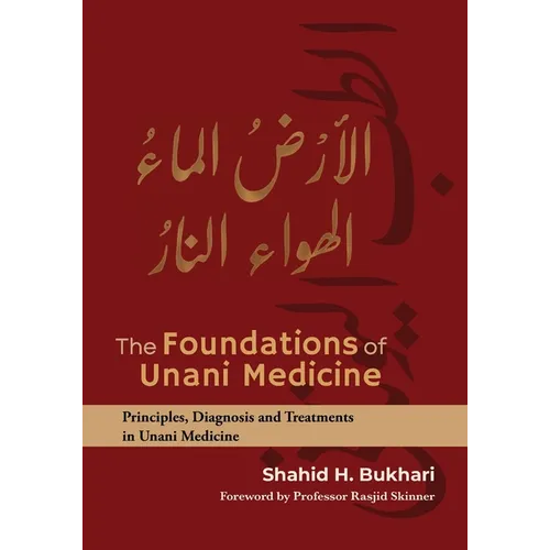 The Foundations of Unani Medicine - Paperback