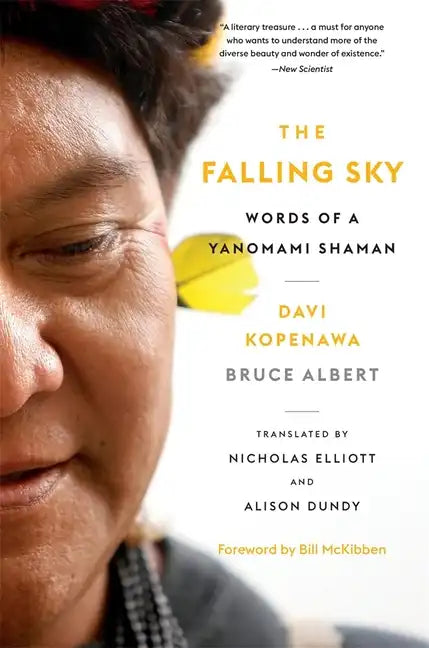 The Falling Sky: Words of a Yanomami Shaman - Paperback