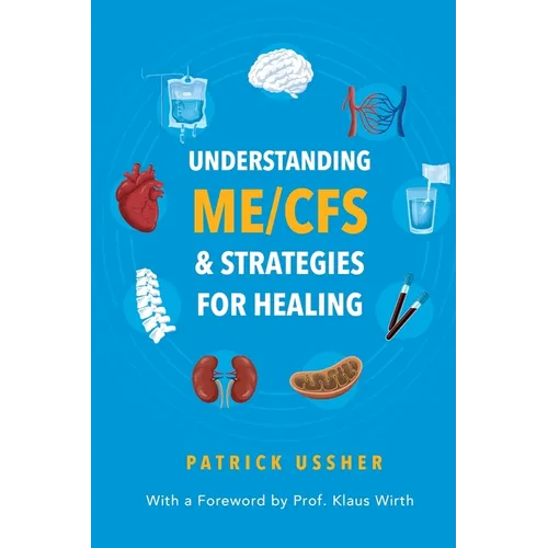 Understanding ME/CFS & Strategies for Healing - Paperback