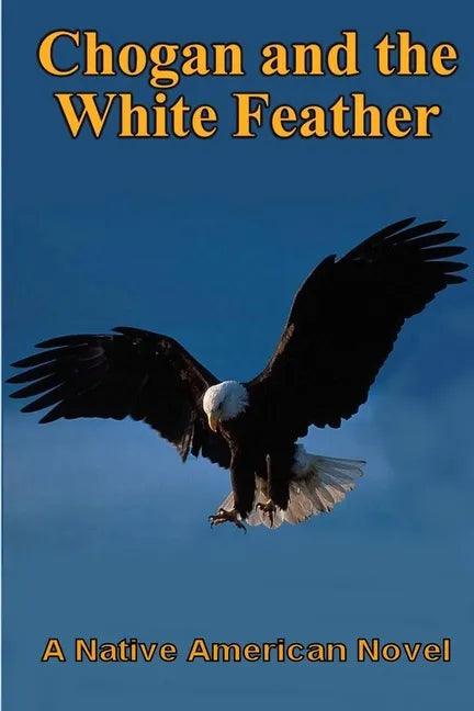 Chogan and the White Feather - Paperback