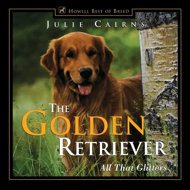 The Golden Retriever: All That Glitters - Hardcover