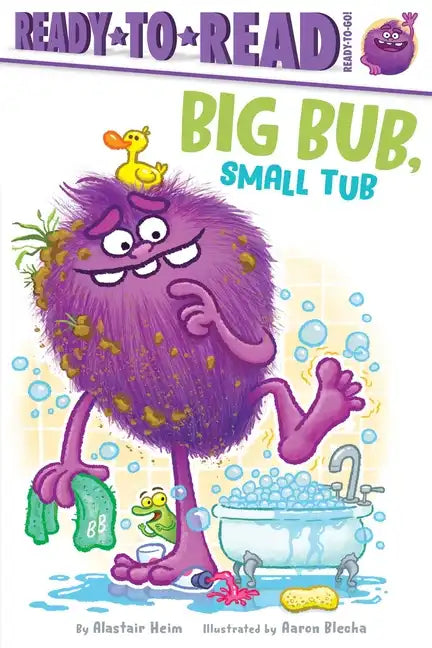 Big Bub, Small Tub: Ready-To-Read Ready-To-Go! - Paperback