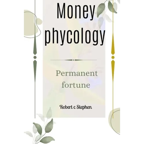 Money phycology: Permanent fortune - Paperback