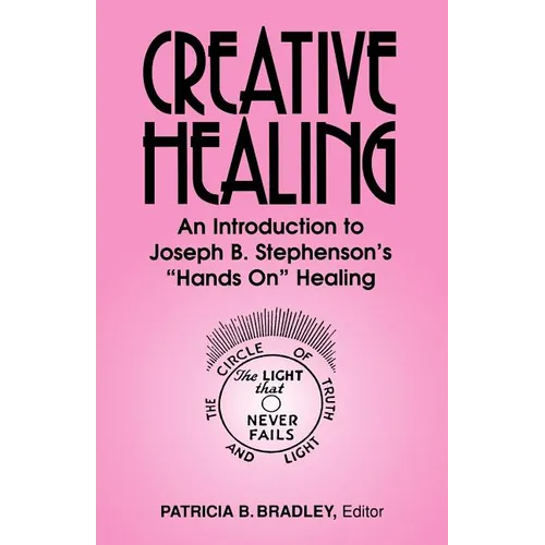 Creative Healing: N Introduction to Joseph B. Stephenson's 