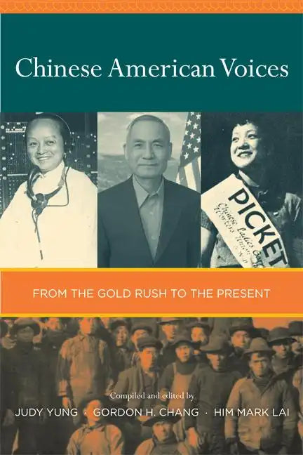 Chinese American Voices: From the Gold Rush to the Present - Paperback