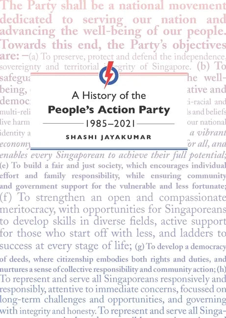 A History of the People's Action Party, 1985-2021 - Hardcover