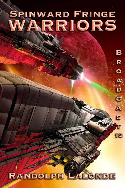 Warriors: Spinward Fringe Broadcast 13 - Paperback