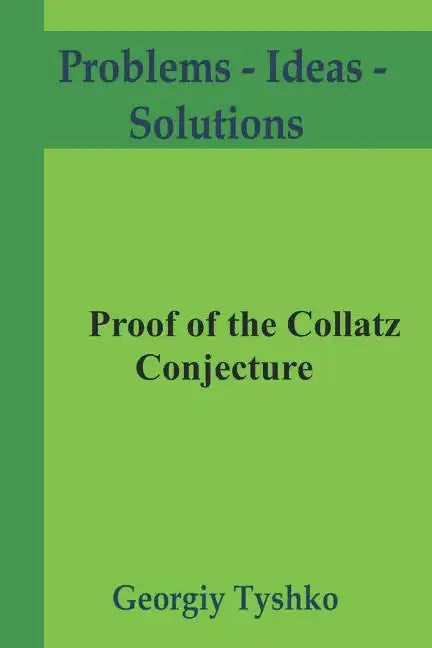 Proof of the Collatz Conjecture - Paperback