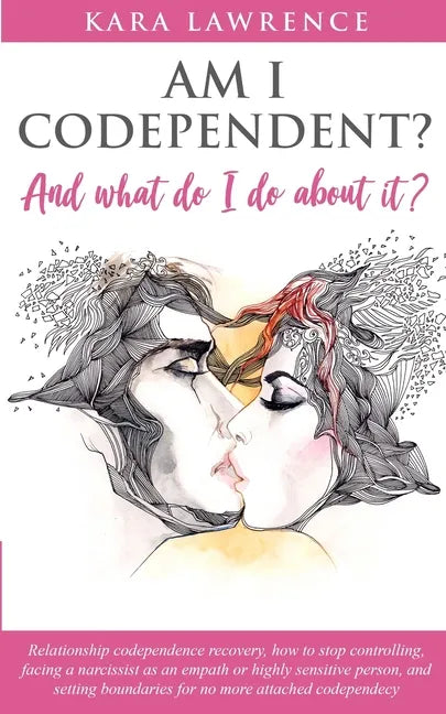 AM I CODEPENDENT? And What Do I Do About It?: Relationship Codependence Recovery Guide - Paperback