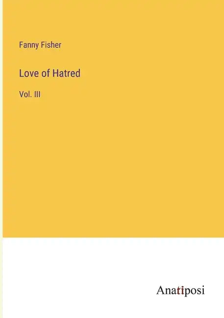 Love of Hatred: Vol. III - Paperback