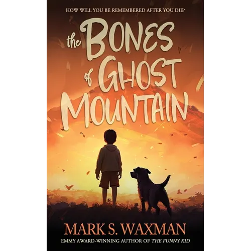 The Bones of Ghost Mountain - Paperback