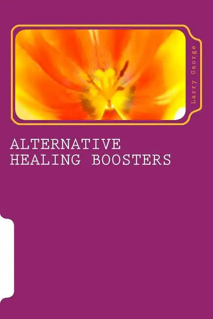 Alternative Healing Boosters: PART 1 of 29: Aromatherapy - Paperback