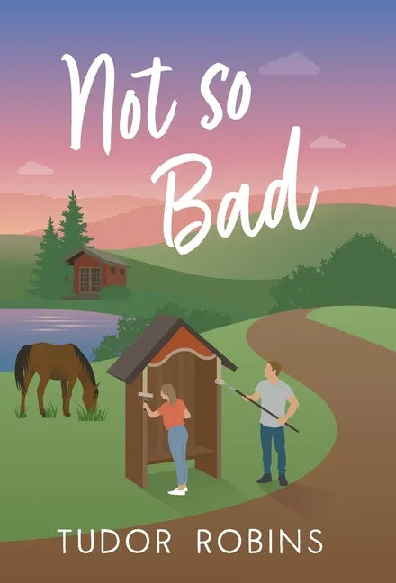 Not so Bad: A small-town coming-home story - Hardcover
