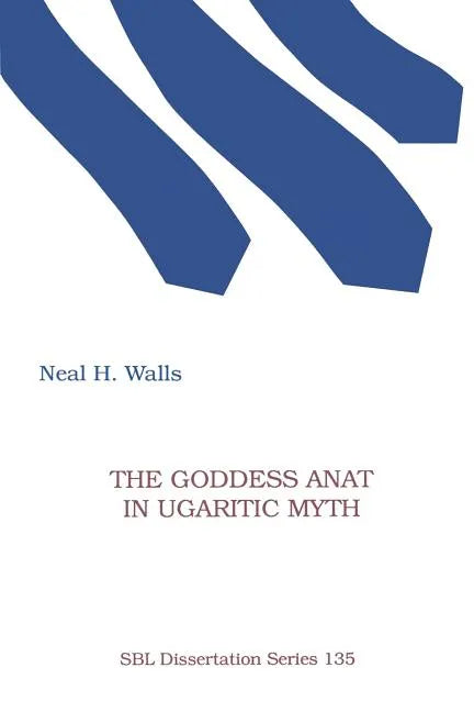 The Goddess Anat in Ugaritic Myth - Paperback