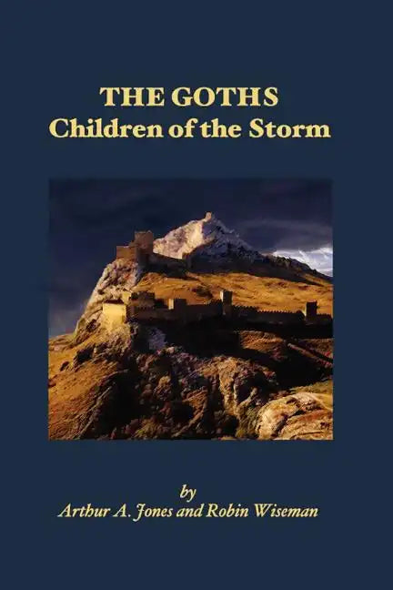 The Goths: Children of the Storm - Paperback