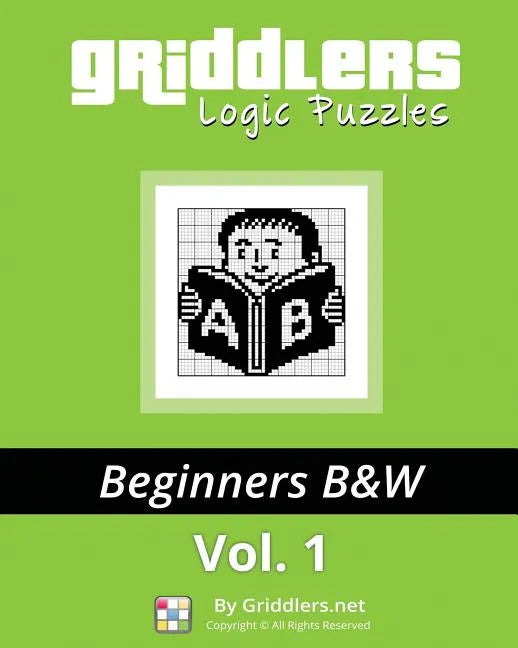 Griddlers Logic Puzzles: Beginners: Nonograms, Griddlers, Picross - Paperback