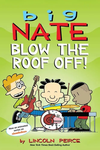 Big Nate: Blow the Roof Off!: Volume 22 - Paperback