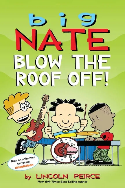 Big Nate: Blow the Roof Off!: Volume 22 - Paperback