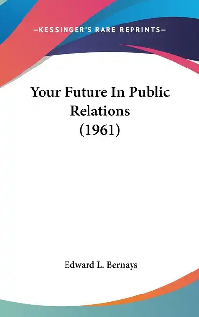 Your Future in Public Relations (1961) - Hardcover