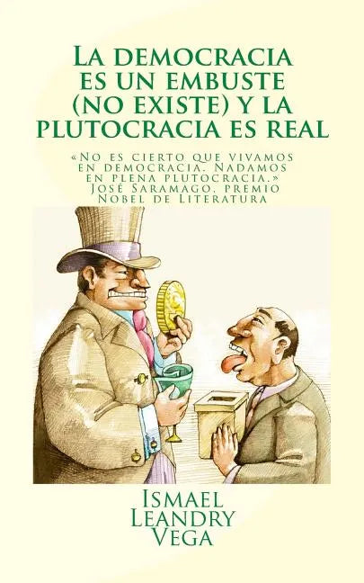 La democracia es un embuste (no existe) y la plutocracia es real - Paperback