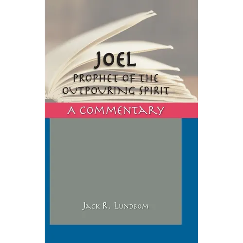 Joel: Prophet of the Outpouring Spirit - Hardcover