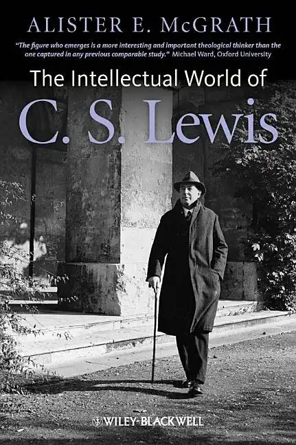 The Intellectual World of C. S. Lewis - Paperback